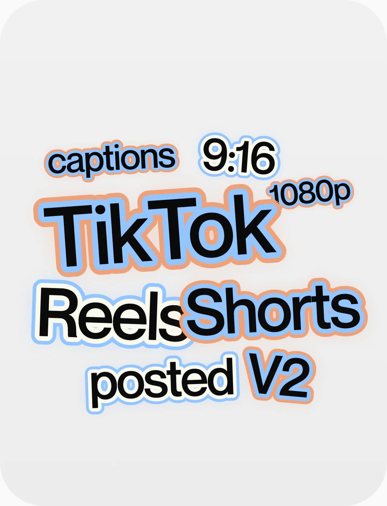 Stickers reading captions, 9:16, 1080p, TikTok, Reels, Shorts and posted V2